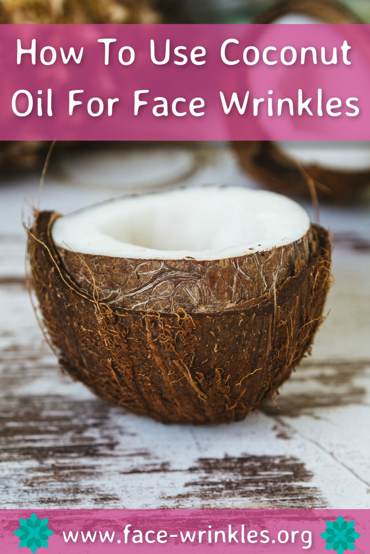coconut oil for face wrinkles