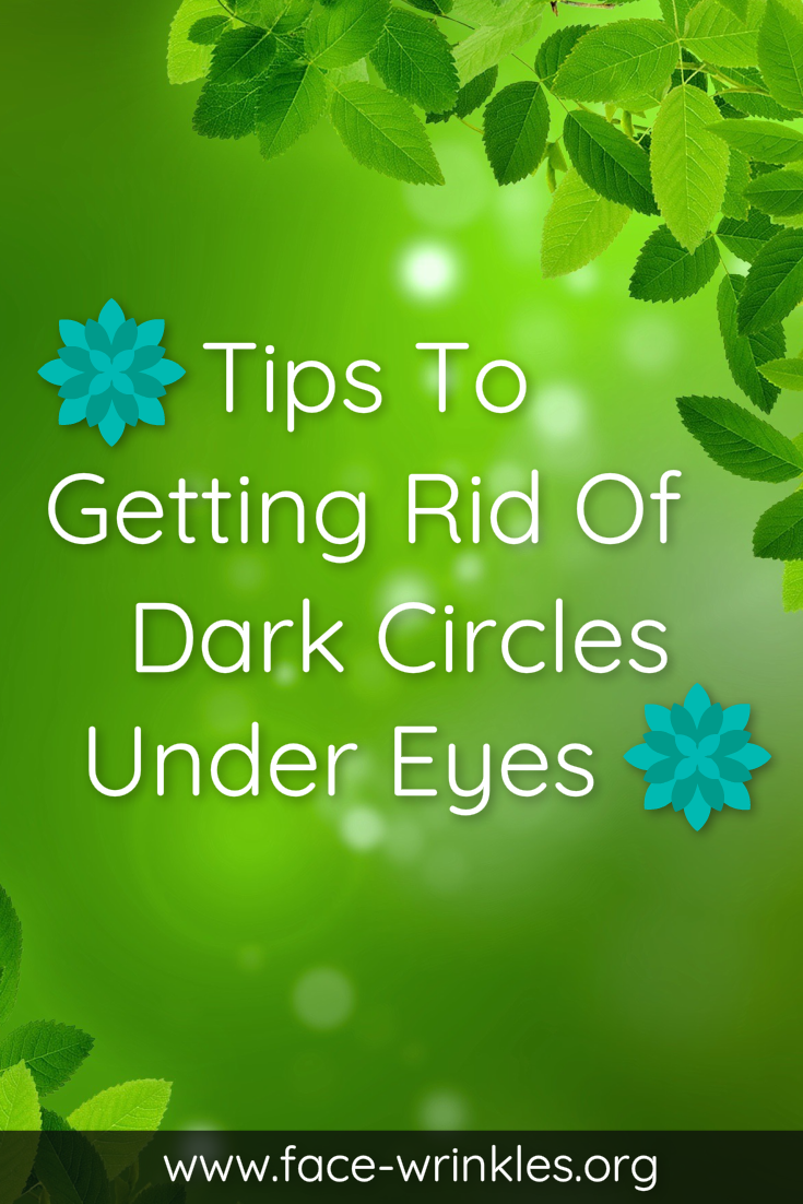 getting rid of dark circles under eyes