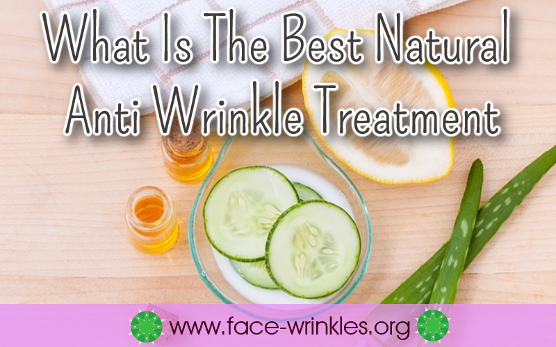 Natural Treatment For Wrinkles